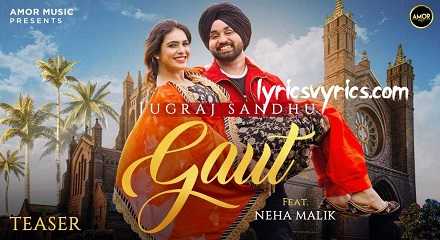 GAUT Song Lyrics | Jugraj Sandhu | Neha Malik