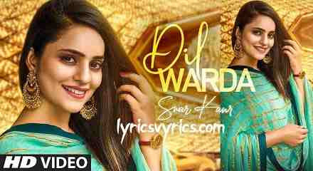 Dil Warda Song Lyrics Swar Kaur