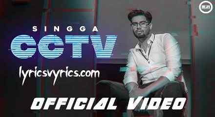 Singga New Song CCTV Lyrics | Lyricsvyrics