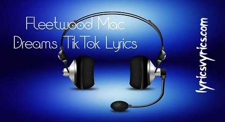 Fleetwood Mac Dreams TikTok Lyrics & Translation | Lyricsvyrics