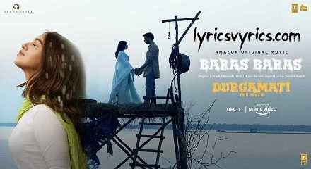 Baras Baras Song Lyrics | Durgamati | Bhumi P & Arshad W & Karan K | B Praak
