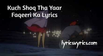 Kuch Shoq Tha Yaar Faqeeri Ka Lyrics