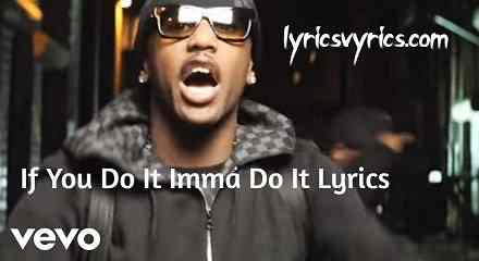 If You Do It Imma Do It Lyrics