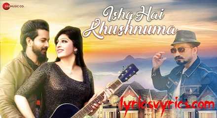 Ishq Hai Khushnuma Lyrics LK Laxmikant
