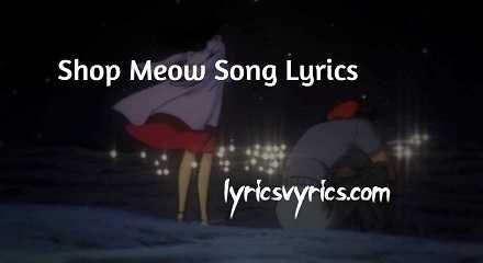 Shop Meow Song Lyrics