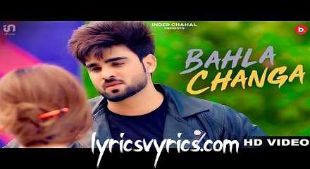 Bahla Changa Lyrics Inder Chahal ft. DJ Flow