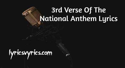 3rd Verse Of The National Anthem Lyrics