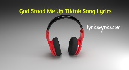 God Stood Me Up Tiktok Song Lyrics