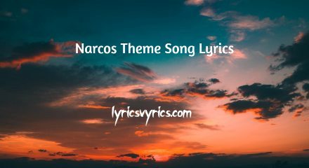Narcos Theme Song Lyrics