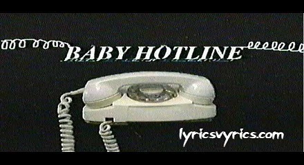 Baby Hotline Lyrics Meaning