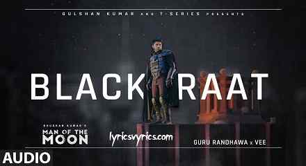 Black Raat Lyrics Meaning and Translation in English | Guru Randhawa