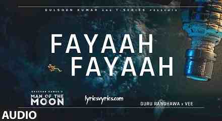 Fayaah Fayaah Lyrics Meaning and Translation | Guru Randhawa