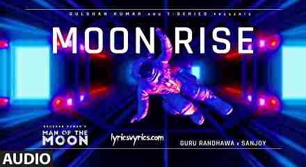 Moon Rise Song Lyrics Meaning And Translation in English | Guru Randhawa