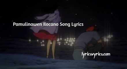 Pamulinawen Ilocano Song Lyrics