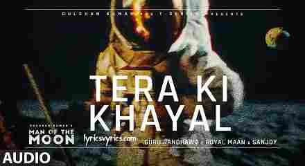 Tera Ki Khayal Lyrics Meaning and Translation in English | Guru Randhawa