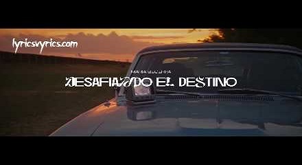 Desafiando El Destino Lyrics Translation In English – Maria Becerra