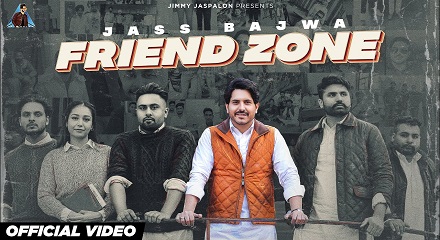 Friend Zone Lyrics- Jass Bajwa