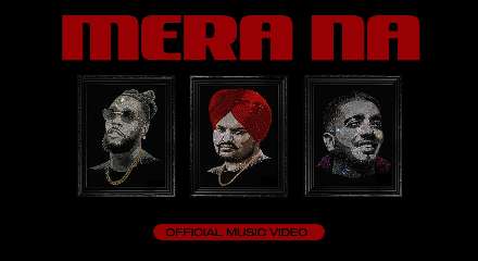 Mera Na Song Lyrics Meaning & Translation In Hindi And English- Sidhu Moose Wala