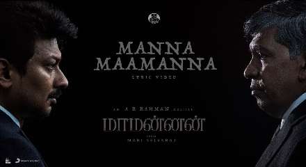 Manna Maamanna Lyrics Meaning & Translation In English- Maamannan