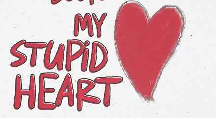 My Stupid Heart Lyrics & Meaning In Hindi