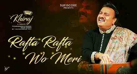 Rafta Rafta Woh Meri Lyrics With Meaning In Hindi & English