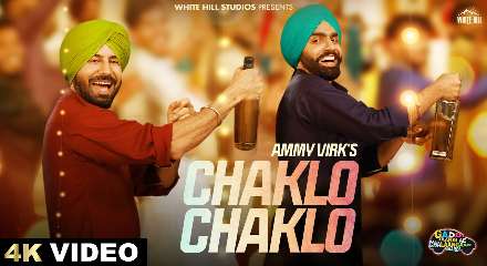 Chaklo Chaklo Lyrics Meaning In Hindi & English- Ammy Virk