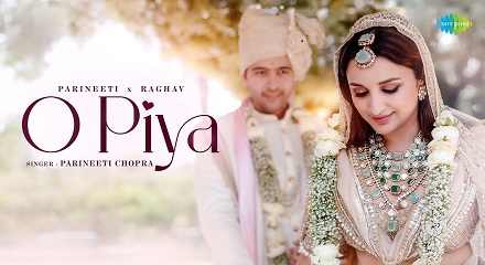 O Piya Lyrics Meaning In English & Hindi- Parineeti Chopra