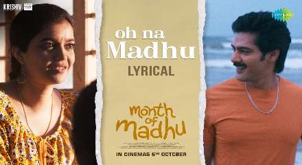 Oh Na Madhu Lyrics Meaning & Translation In English- Month Of Madhu