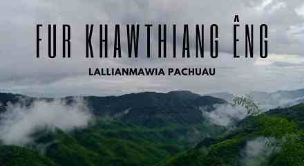 Fur Khawthiang Lyrics In English Translation