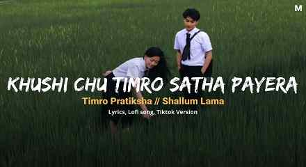 Khusi Xu Timro Sath Pyara Lyrics In English Translation