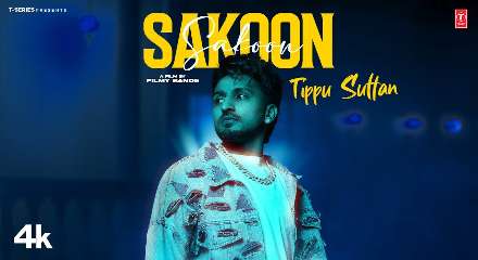 Sakoon Lyrics- Tippu Sultan